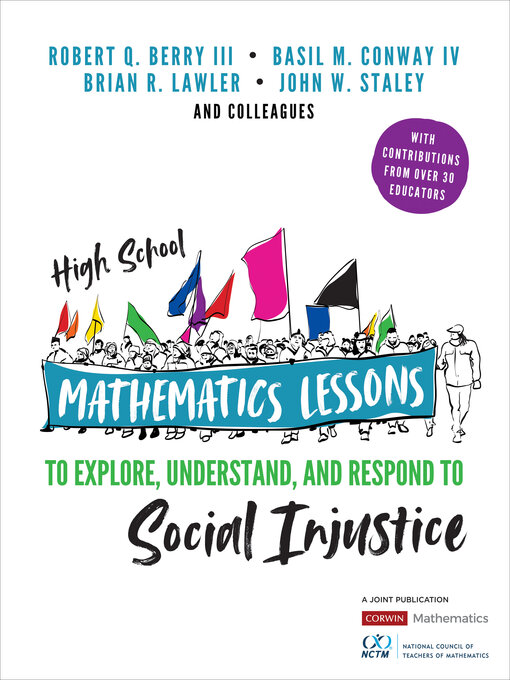 Title details for High School Mathematics Lessons to Explore, Understand, and Respond to Social Injustice by Robert Q. Berry III - Available